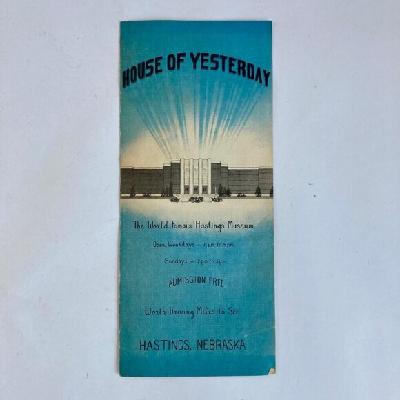 Vintage House of Yesterday Hastings Museum Brochure Nebraska World Famous - Picture 1 of 5